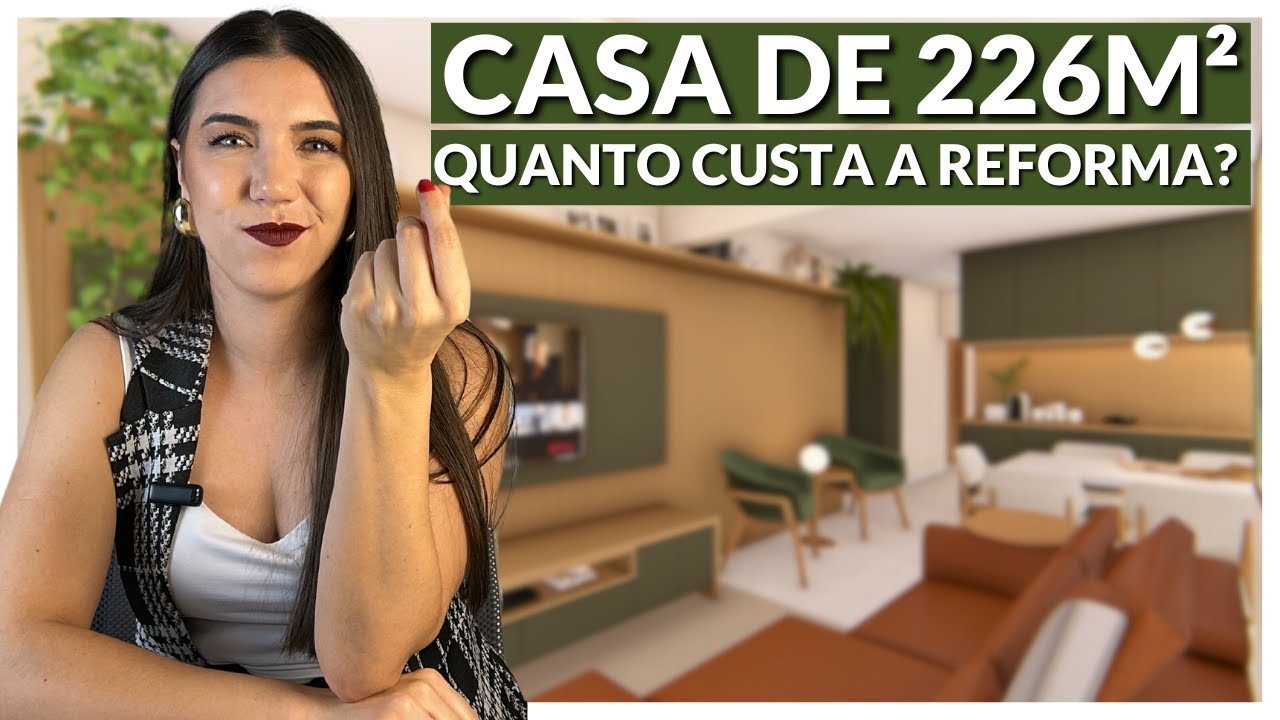 QUANTO CUSTA REFORMAR UMA CASA TÉRREA DE 226M² | Bose Bento