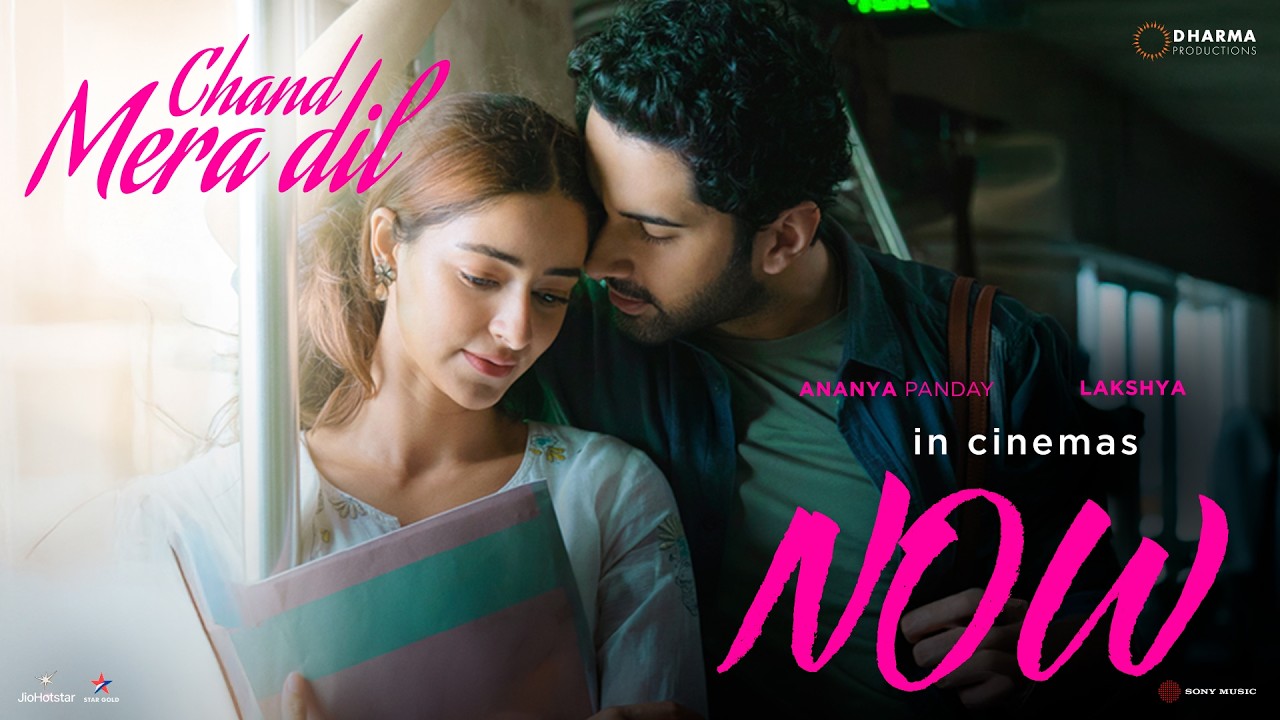 CHAND MERA DIL - IN CINEMAS NOW | Ananya Panday & Lakshya | Vivek Soni