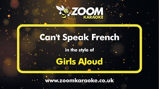 Girls Aloud - Can&#39;t Speak French - Karaoke Version from Zoom Karaoke