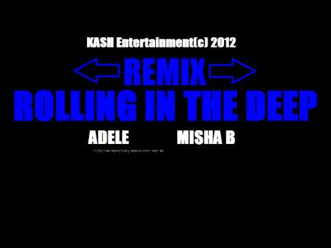 Rolling In The Deep - Adele Ft. Misha B (REMIX)