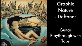 Deftones - Graphic Nature (Guitar Playthrough with Tabs)