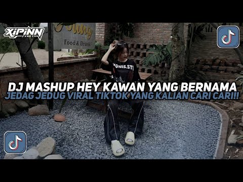 DJ MASHUP HEY KAWAN YANG BERNAMA BY AGUS SOPAN JEDAG JEDUG VIRAL TIKTOK TERBARU 2025!!