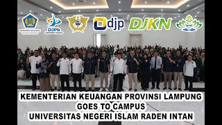 Kemenkeu Prov Lampung Goes to Campus Universitas Islam Negeri Raden Intan Lampung