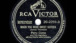 1947 HITS ARCHIVE: When You Were Sweet Sixteen - Perry Como