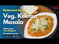 Veg Keema Masala Recipe | Cheesy Vegetarian Main Course | कैसे बनाए रेस्टॉरंट स्