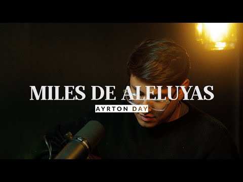 Ayrton Day - Miles de Aleluyas (Brooke Ligertwood - A Thousand Hallelujahs en español) Video Oficial