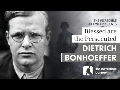 Blessed are the Persecuted (Dietrich Bonhoeffer) – Beatitudes Series