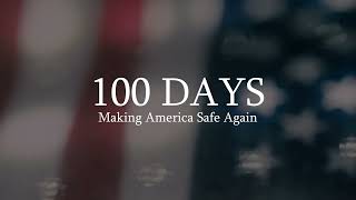 100 Days: Making America Safe Again