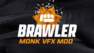Brawler - Monk VFX Mod Preview