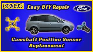 “Ford C-Max P0344 Fix – Camshaft Sensor Replacement Made Easy