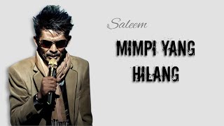 Download lagu Mimpi Yang Hilang lirik video Saleem mp3