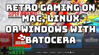 Batocera. Retro gaming on Mac, Linux or Windows. Full setup and gaming tutorial.