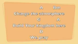 Build Your Kingdom Here [Key: D]- Lyrics & Chords