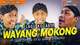 Download lagu ARIF CITENX FT KI GHAIB SISWOYO - WAYANG MOKONG mp3