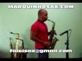 MARQUINHO SAX - gerald albright - NEVER CAN SAY GOODBYE