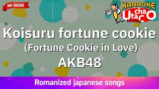 Koisuru fortune cookie – AKB48 (Romaji Karaoke no guide)