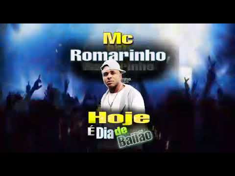 MC ROMARINHO - HOJE É DIA DE BAILÃO (GF PRODUTORA)