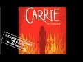 15) "Лучше останься здесь"/"Stay Here Instead" (Carrie The Musical ...