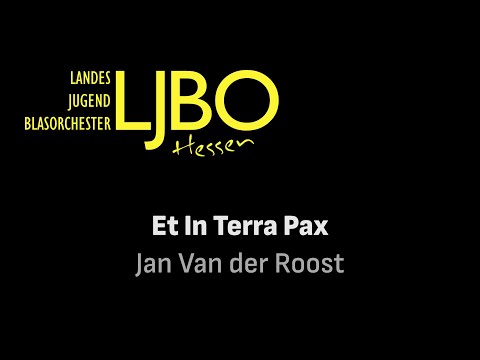 Et In Terra Pax – Jan Van der Roost | Landesjugendblasorchester Hessen