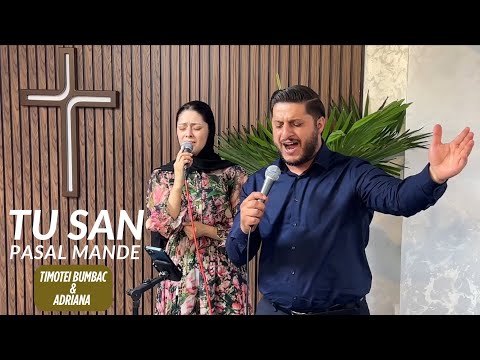 Cântare în limba romanes: TIMOTEI BUMBAC & ADRIANA - TU ȘAN PASAL MANDE
