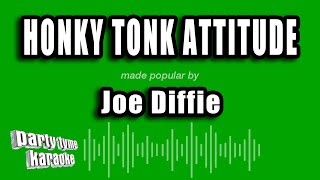 Joe Diffie - Honky Tonk Attitude (Karaoke Version)