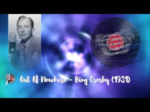Out Of Nowhere - Bing Crosby with Gus Arnheim & His Cocoanut Grove Orchestra (1931)