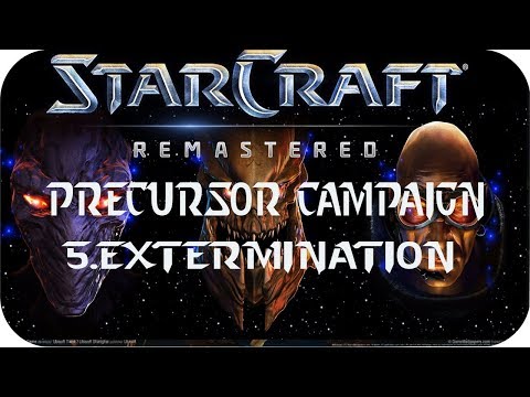 StarCraft: Remastered Precursor Campaign Mission 5 Extermination [Loomings]