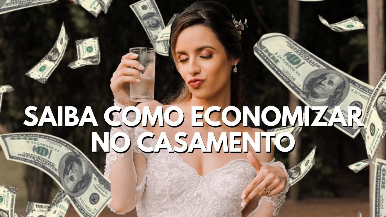 11 DICAS INFALÍVEIS pra ECONOMIZAR no seu CASAMENTO 🤑