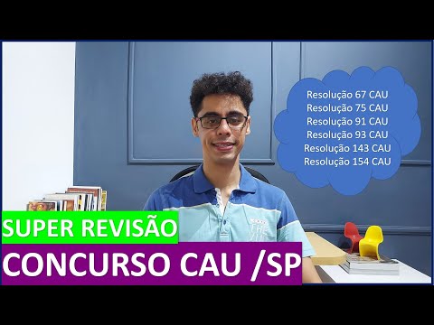 REVISÃO CAU SP: Resoluções Nº 67, Nº 75, Nº 91, Nº 93, Nº 143 e Nº 154 do CAU BR!!!
