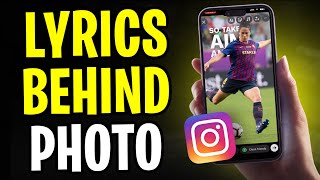 How to Put Instagram Song Lyrics Behind Photo (2025 UPDATE) / Put Lyrics Behind Picture on Instagram