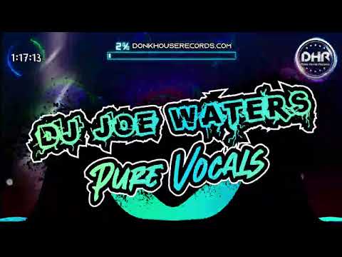 Dj Joe Waters - Pure Vocals - DHR