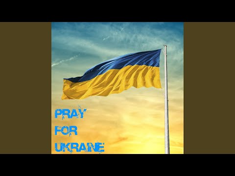 Pray for Ukraine (Radio Edit)