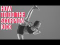 How to do the scorpion Kick with Chloe Bruce | Scorpion Kick Tutorial