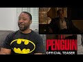 The Penguin | Official Teaser | Max | Reaction!