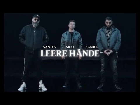SANTOS FEAT. SIDO & SAMRA - LEERE HÄNDE (Teaser 2)