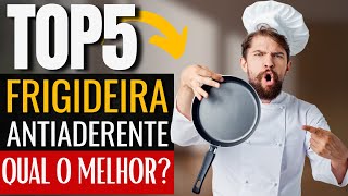 Qual a Melhor FRIGIDEIRA Antiaderente? - [TOP 5] Melhores Frigideira Antiaderente Sem Óleo -