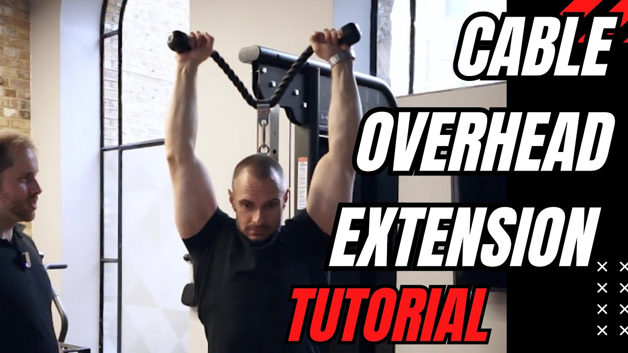 CABLE OVERHEAD TRICEP EXTENSIONS (TECHNIQUE TUTORIAL)