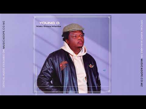 Young G - Nitaku Gwaza Nifamba (Áudio Oficial 2025)