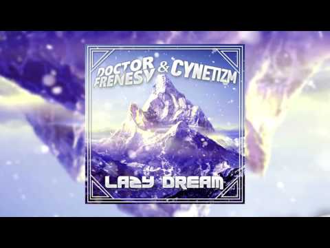 DR FRENESY & CYNETIZM - LAZY DREAM