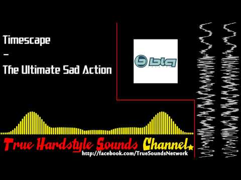 Timescape - The Ultimate Sad Action