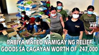 RABIYA MATEO NAMIGAY NG RELIEF GOODS SA CAGAYAN!