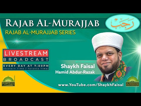 Daily Lecture with Shaykh Faisal – 20th Night of Rajab/Mar-3-2021