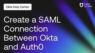 SAML Setup for Okta as IdP and Auth0 as SP | Auth0 by Okta Support