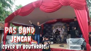 Download lagu Pas Band - Jengah (cover) by Bouthraic mp3