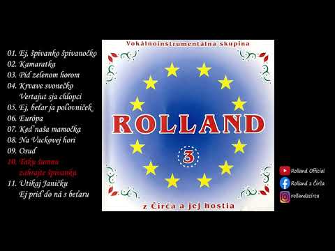 Hudobná skupina Rolland z Čirča   CD3  10  Taku šumnu zahrajte špivanku