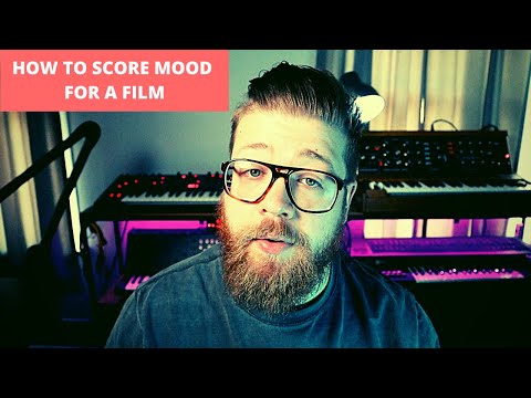 How to Score Mood for a Film