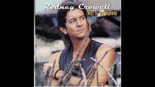 Many A Long and Lonesome Highway by Rodney Crowell