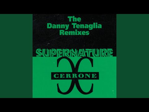 Supernature (Danny Tenaglia Legendary Club Mix)