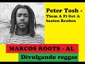DIVULGANDO: Peter Tosh - Them A Fi Get A Beaten Reuben / MARCOS ROOTS - AL