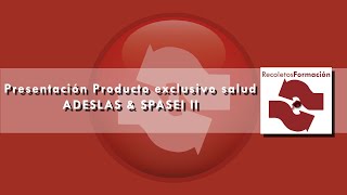 Presentación Producto exclusivo Salud ADESLAS & SPASEI II